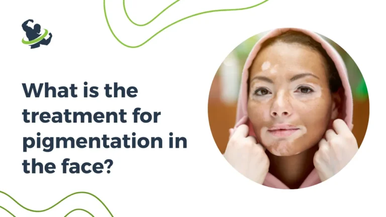 What is the treatment for pigmentation in the face?