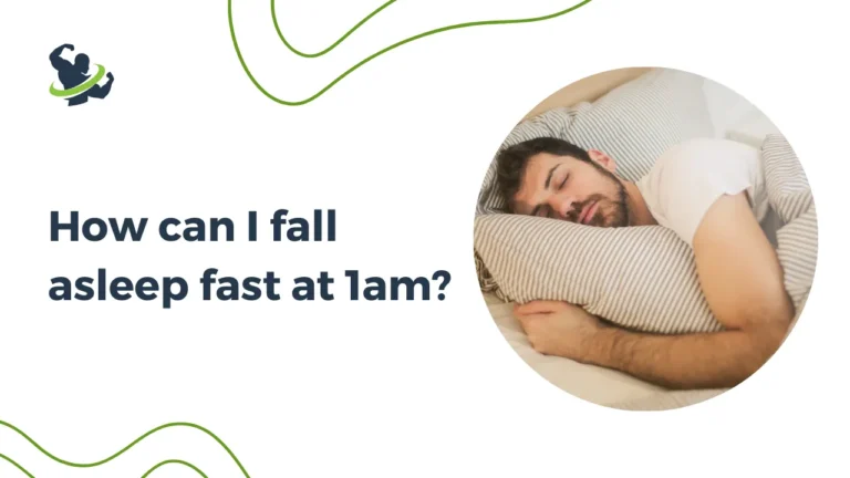 How can I fall asleep fast at 1am?